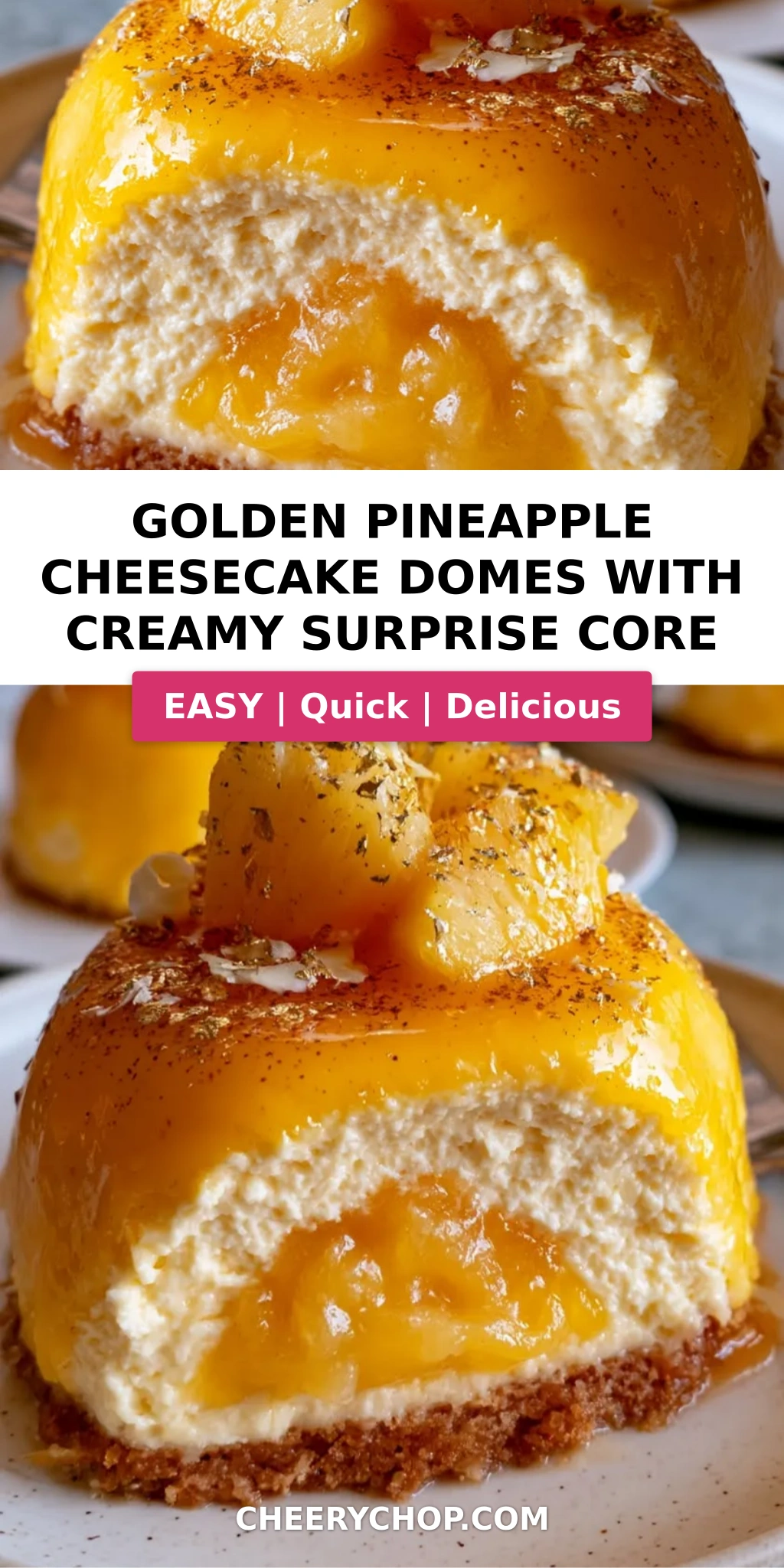 Golden Pineapple Cheesecake Domes with Creamy Surprise Core