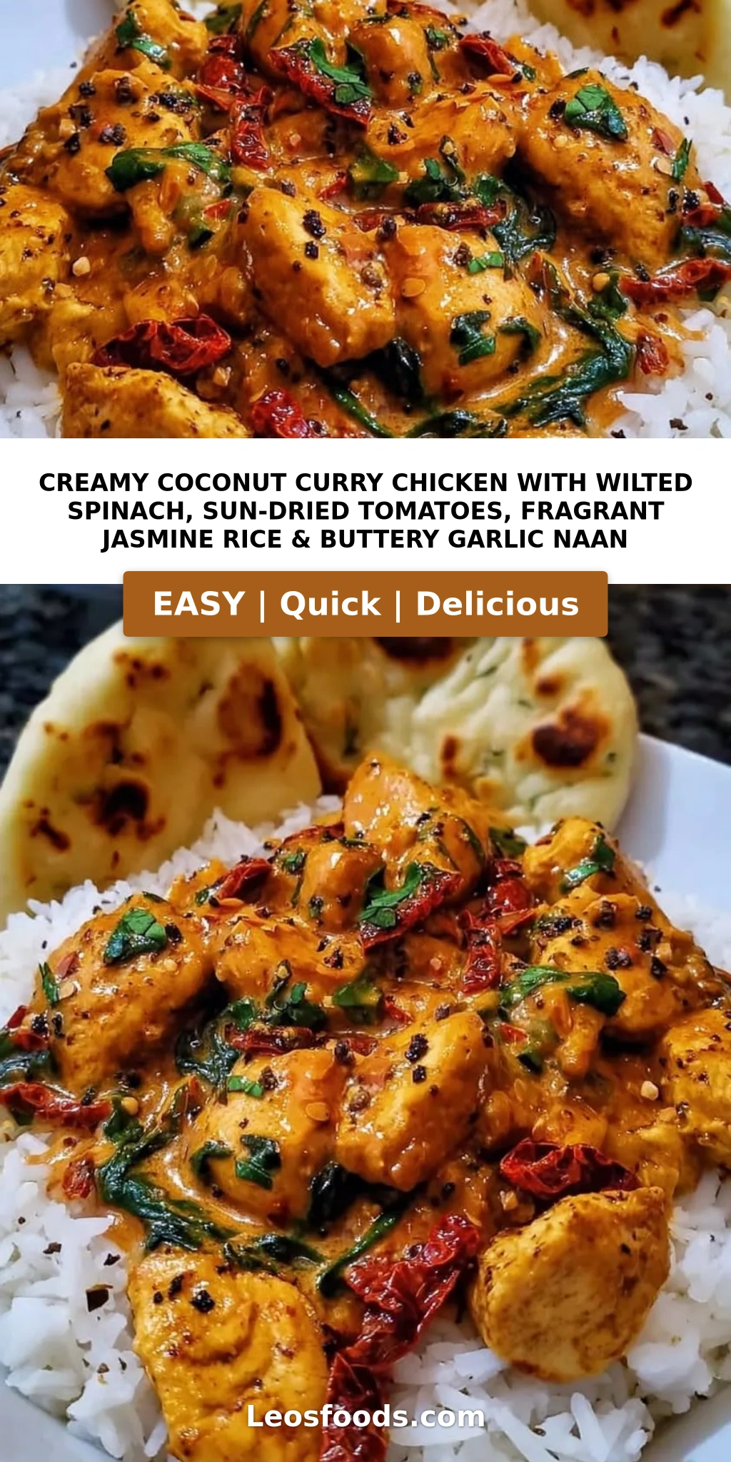 Creamy Coconut Curry Chicken with Wilted Spinach, Sun-Dried Tomatoes, Fragrant Jasmine Rice & Buttery Garlic Naan