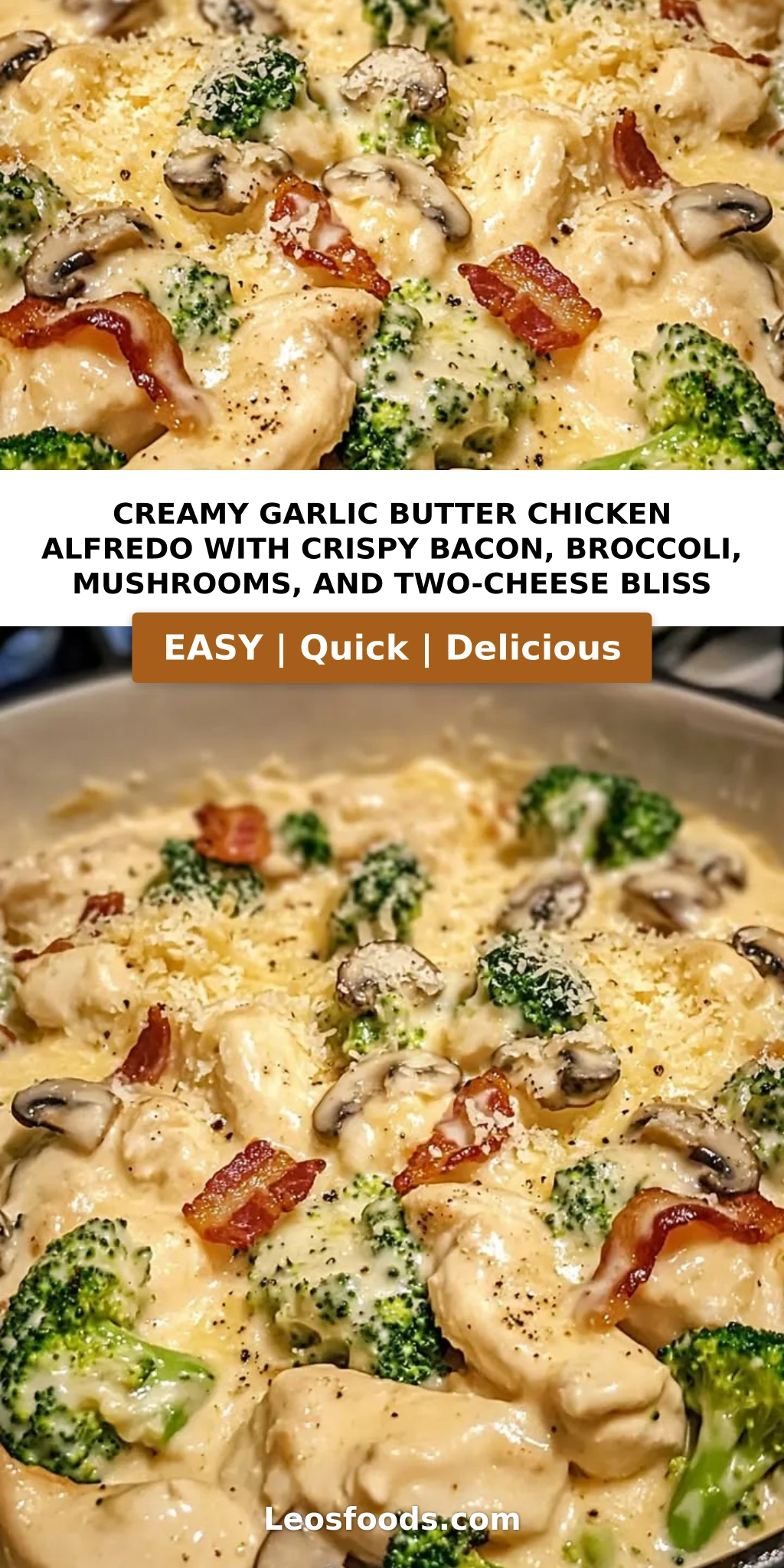 Creamy Garlic Butter Chicken Alfredo with Crispy Bacon, Broccoli, Mushrooms, and Two-Cheese Bliss