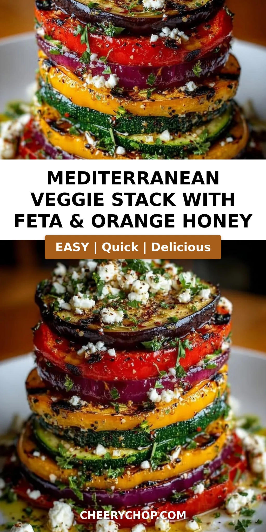 Mediterranean Veggie Stack with Feta & Orange Honey