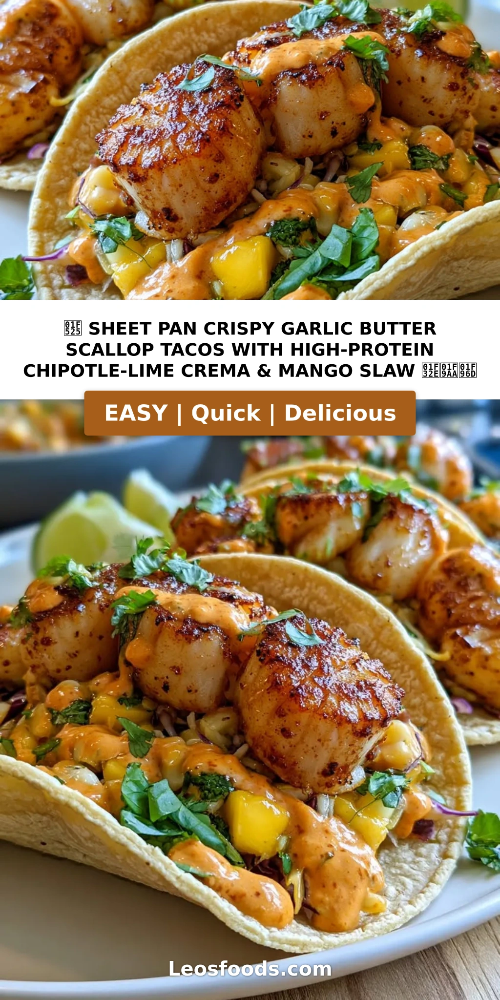 🔥 Sheet Pan Crispy Garlic Butter Scallop Tacos with High-Protein Chipotle-Lime Crema & Mango Slaw 🌮🦪🥭