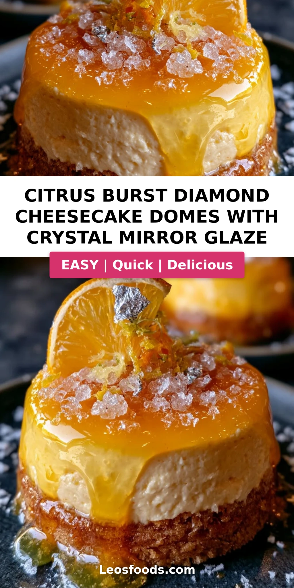 Citrus Burst Diamond Cheesecake Domes with Crystal Mirror Glaze