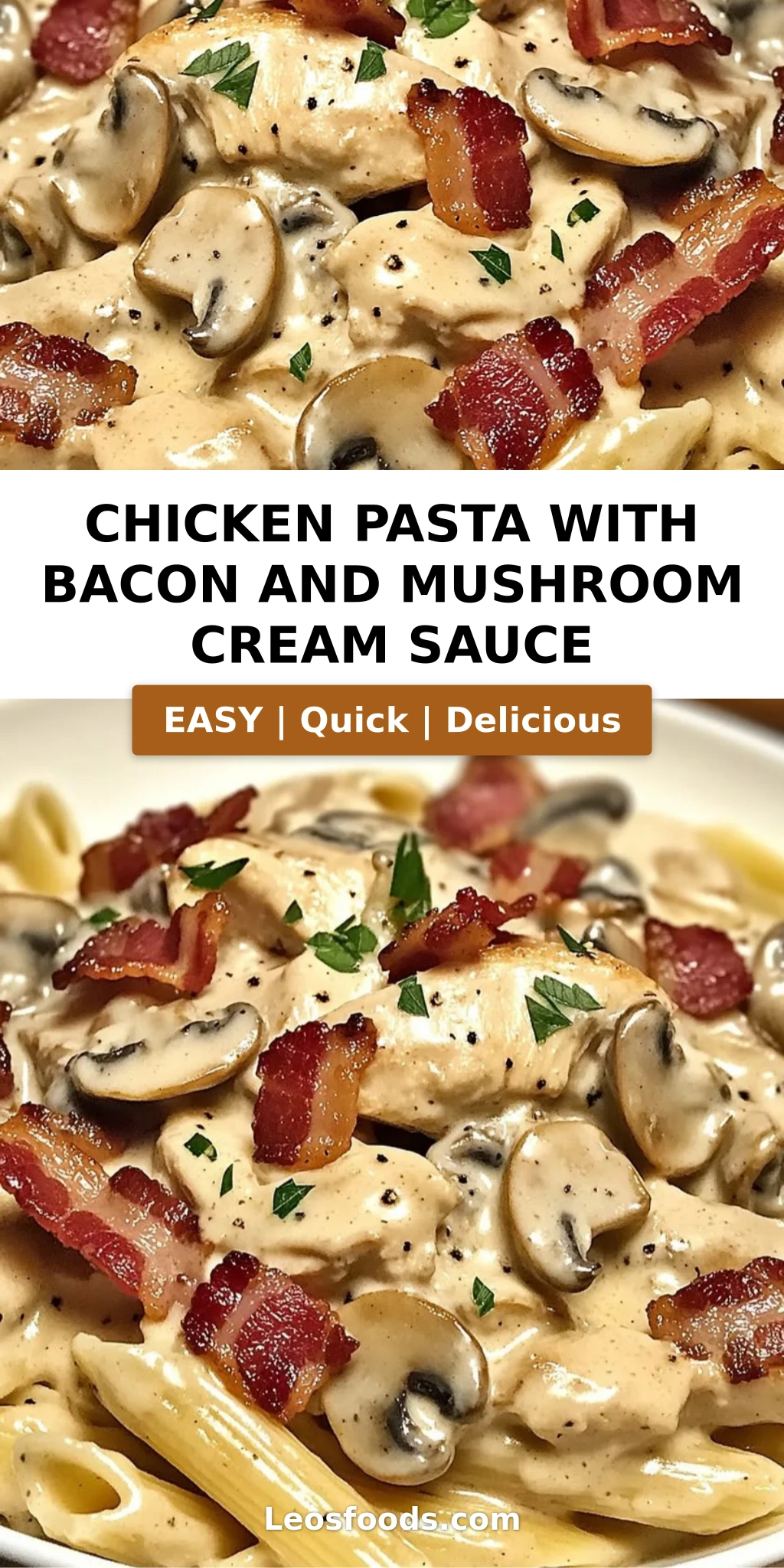 Chicken Pasta with Bacon and Mushroom Cream Sauce