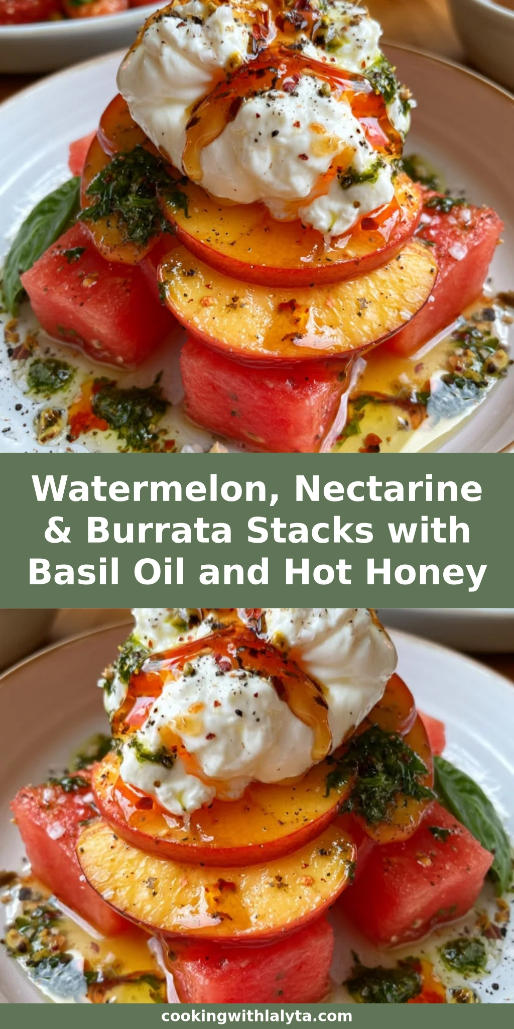 Watermelon, Nectarine & Burrata Stacks with Basil Oil and Hot Honey
