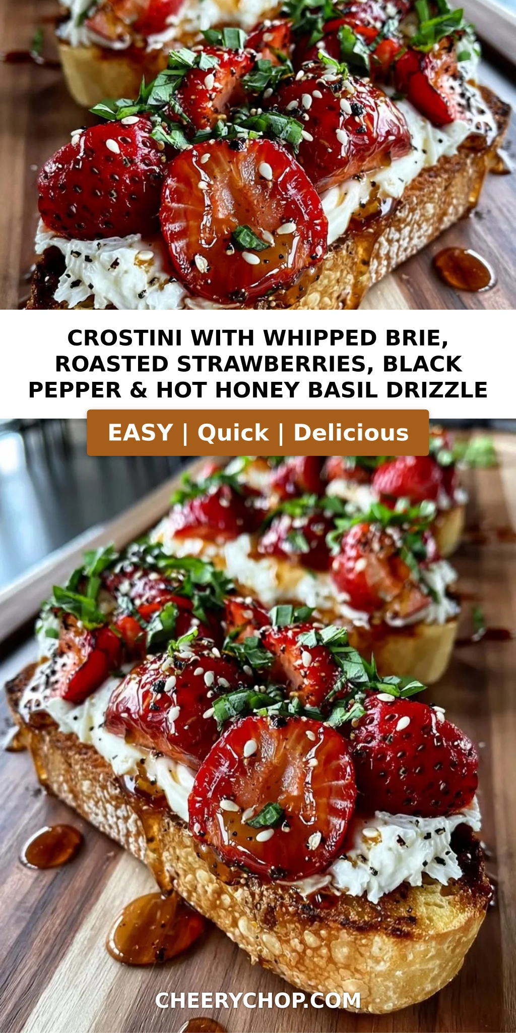 Crostini with Whipped Brie, Roasted Strawberries, Black Pepper & Hot Honey Basil Drizzle