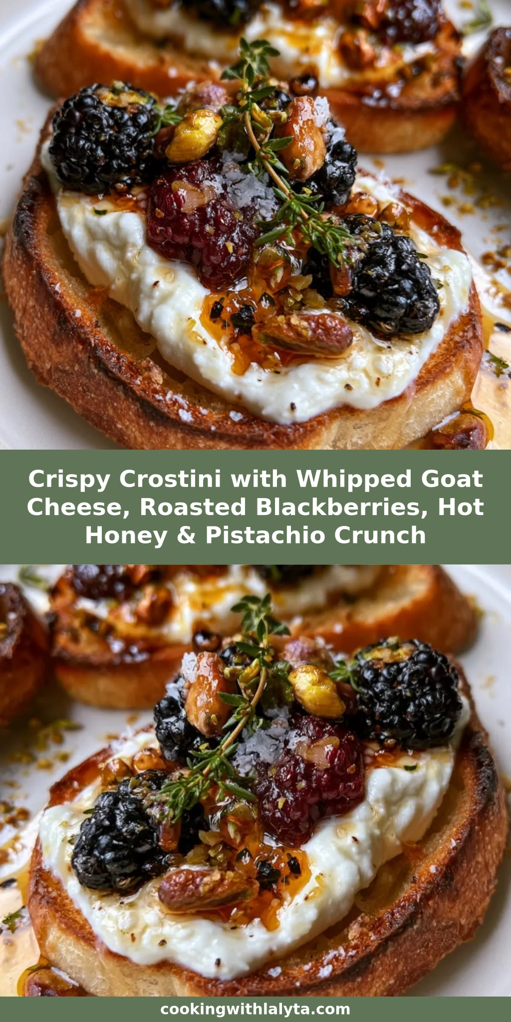 Crispy Crostini with Whipped Goat Cheese, Roasted Blackberries, Hot Honey & Pistachio Crunch
