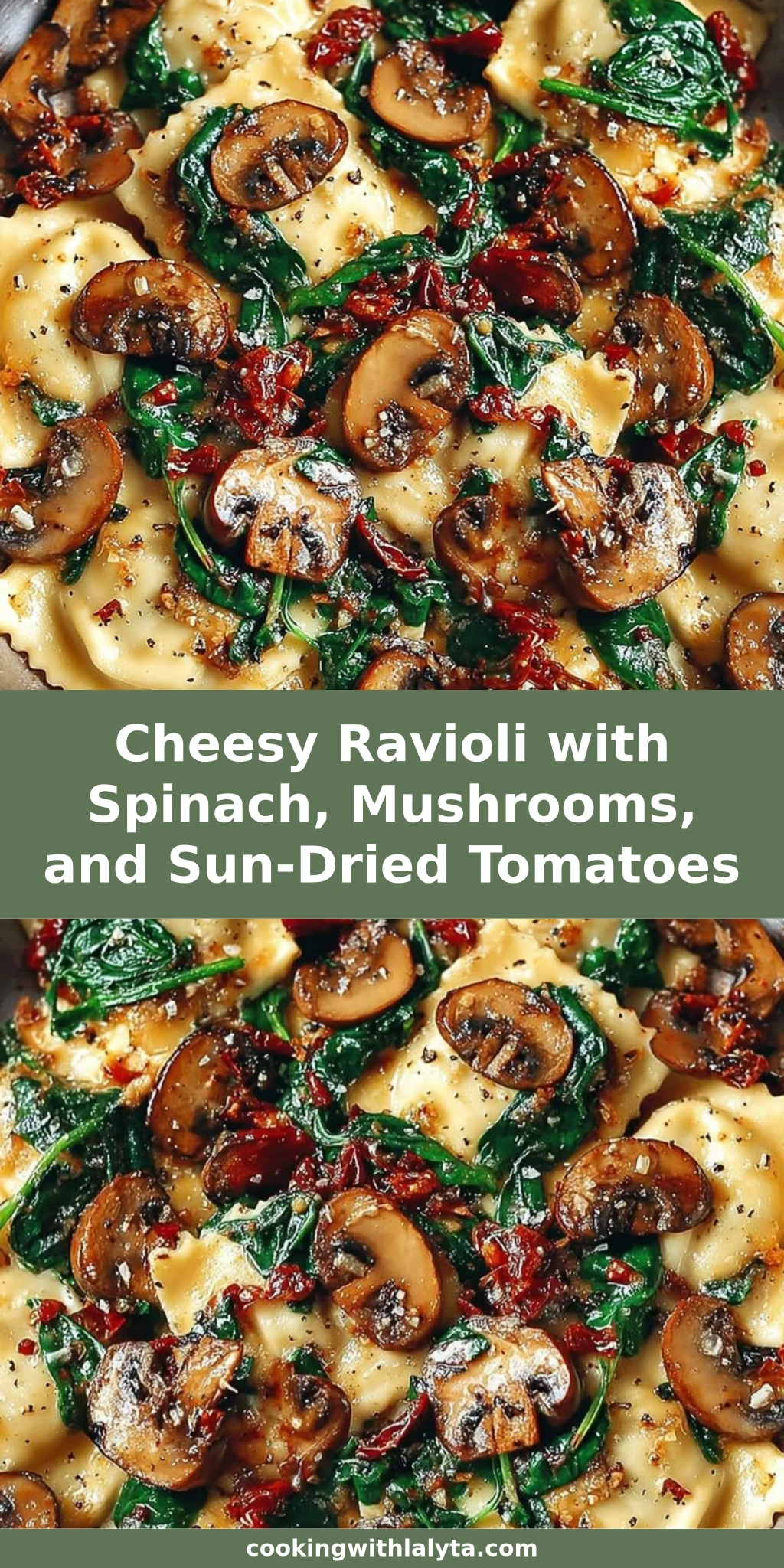 Cheesy Ravioli with Spinach, Mushrooms, and Sun-Dried Tomatoes