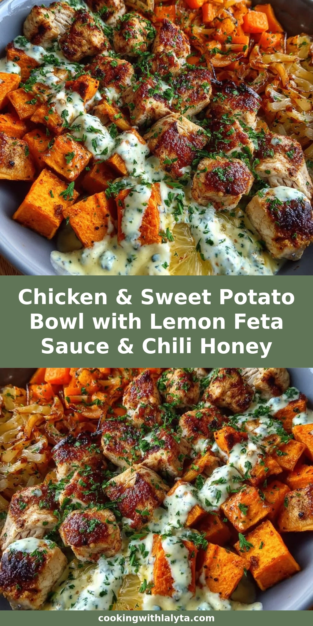 Chicken & Sweet Potato Bowl with Lemon Feta Sauce & Chili Honey