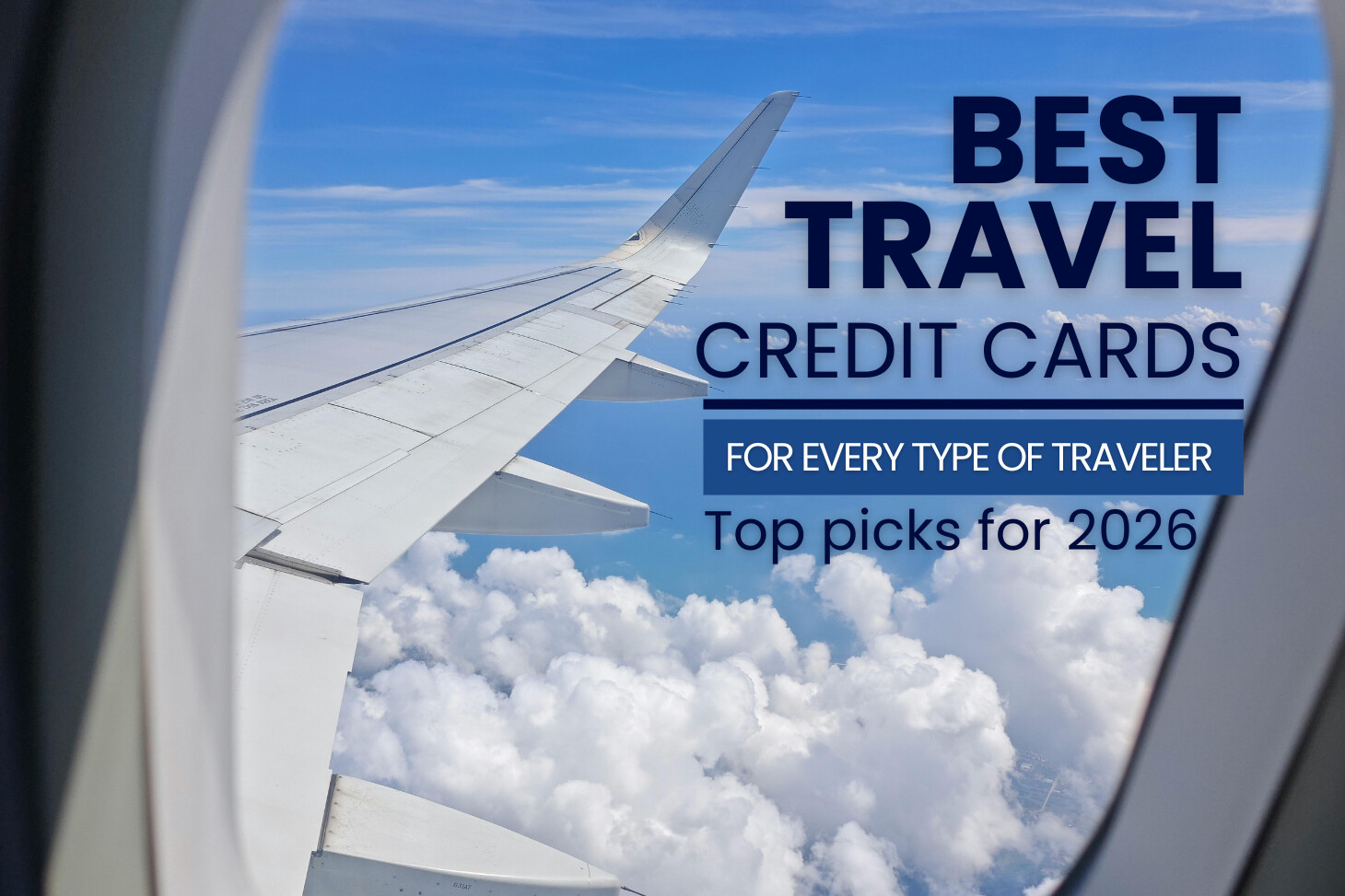 Best General-Purpose Travel Credit Cards of 2026: Our Top Picks for Every Traveler