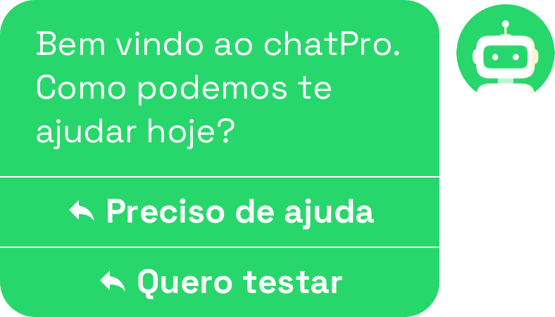 Bem vindo ao chatPro. Como podemos te ajudar hoje?