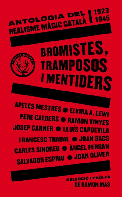 Bromistes, tramposos i mentiders (Antologia del realisme màgic català 1923-1945)