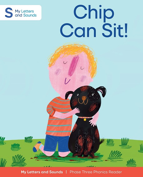 Chip Can Sit!: My Letters and Sounds Phase Three Phonics Reader Image