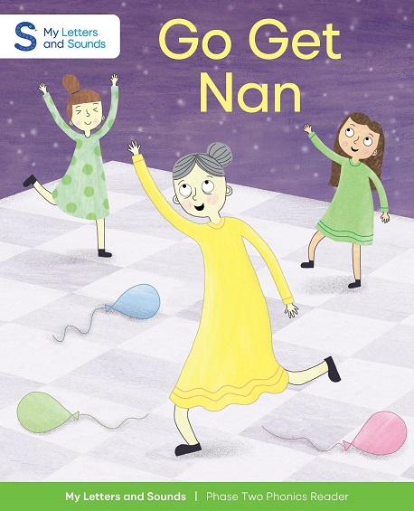 Go Get Nan: My Letters and Sounds Phase Two Phonics Reader Image
