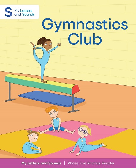 Gymnastics Club: My Letters and Sounds Phase Five Phonics Reader Image