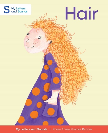 Hair: My Letters and Sounds Phase Three Phonics Reader Image