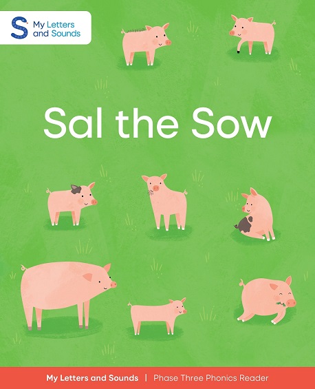Sal the Sow: My Letters and Sounds Phase Three Phonics Reader Image