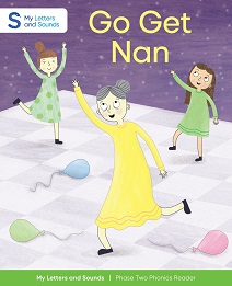 Go Get Nan: My Letters and Sounds Phase Two Phonics Reader Cover Image