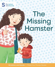 The Missing Hamster: My Letters and Sounds Phase Four Phonics Reader Cover Image