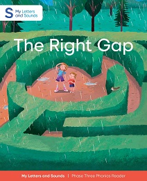 The Right Gap: My Letters and Sounds Phase Three Phonics Reader Cover Image