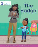 The Badge: My Letters and Sounds Phase Five Phonics Reader Thumbnail Image