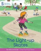 The Light-up Skates: My Letters and Sounds Phase Five Phonics Reader Thumbnail Image