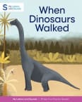 When Dinosaurs Walked: My Letters and Sounds Phase Five Phonics Reader Cover