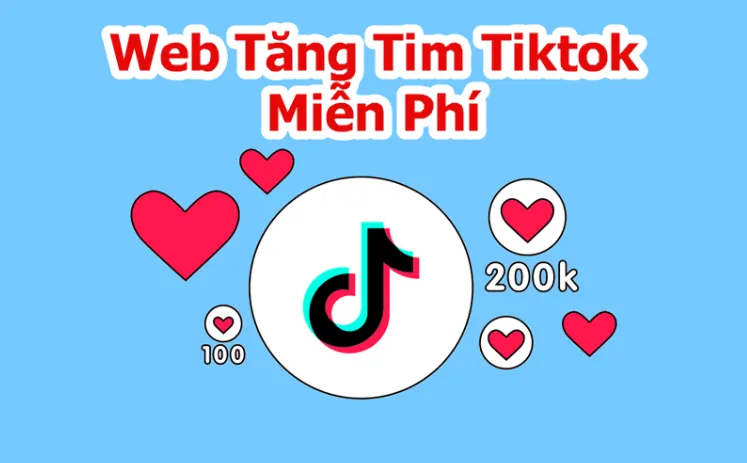 Hình ảnh đại diện của bài viết: Top 6 Web Tăng Tim TikTok Miễn Phí, An Toàn, Chất Lượng Nhất