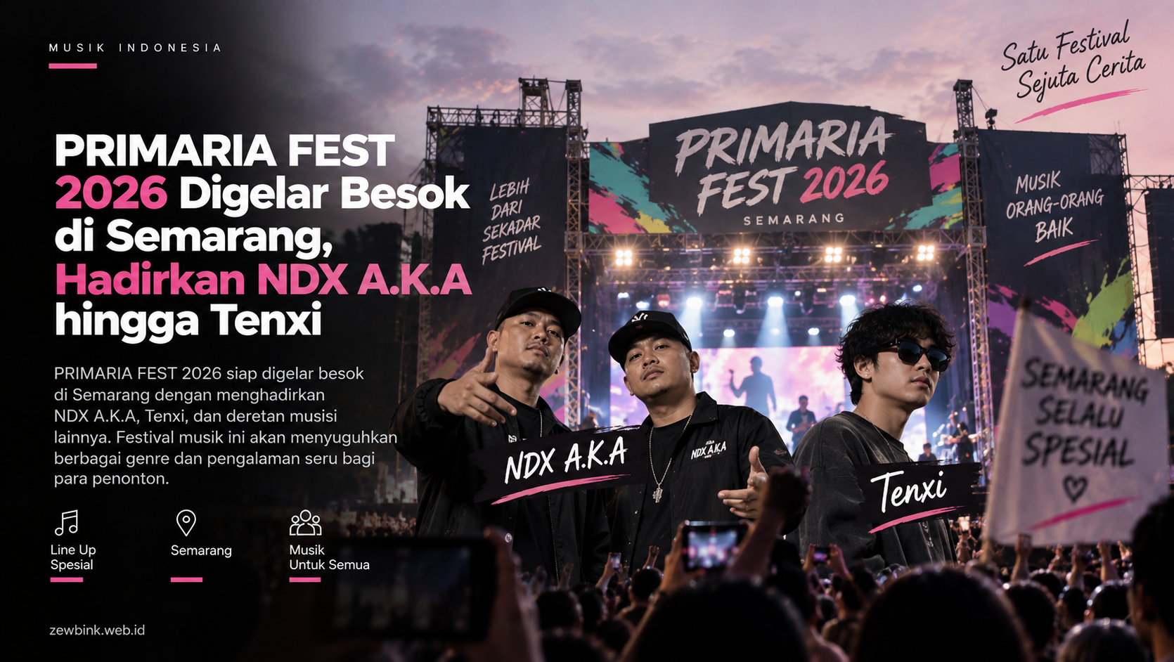 PRIMARIA FEST 2026 Digelar Besok di Semarang, Hadirkan NDX A.K.A hingga Tenxi