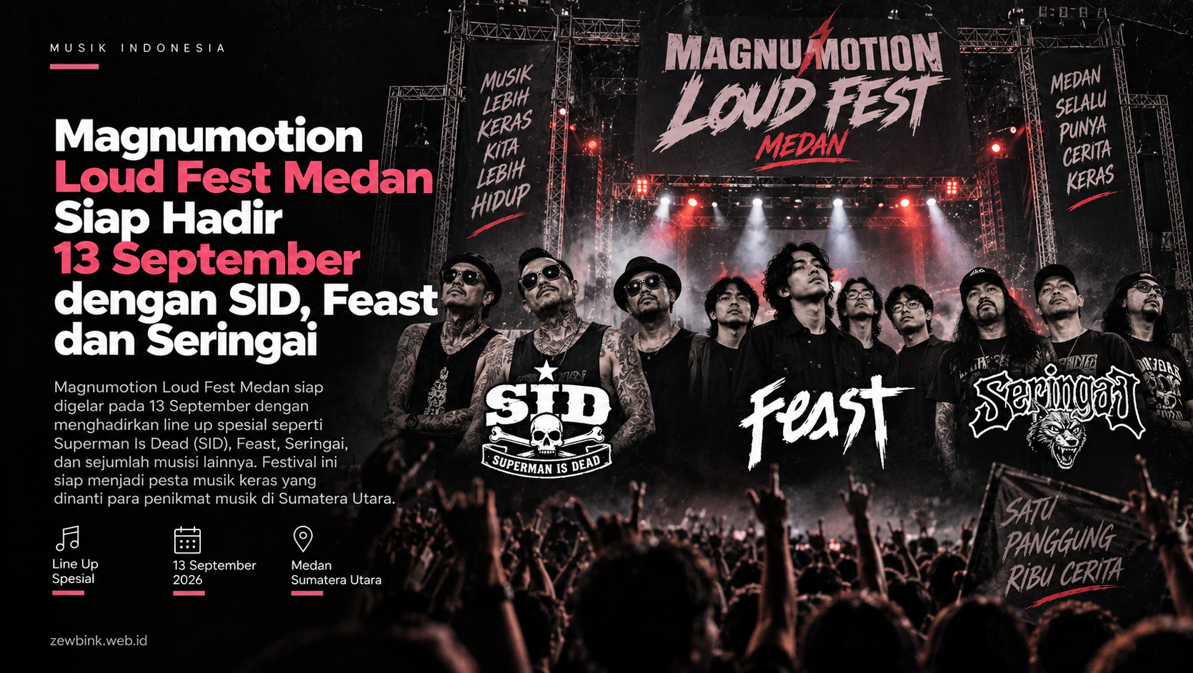 Magnumotion Loud Fest Medan Siap Hadir 13 September dengan SID, Feast dan Seringai