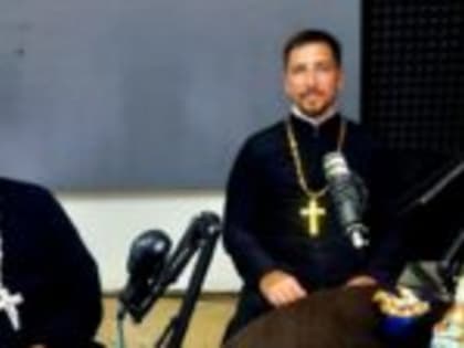 Иерей Михаил Котов и иерей Андрей Алмазов в прямом эфире радио «Притяжение FM»