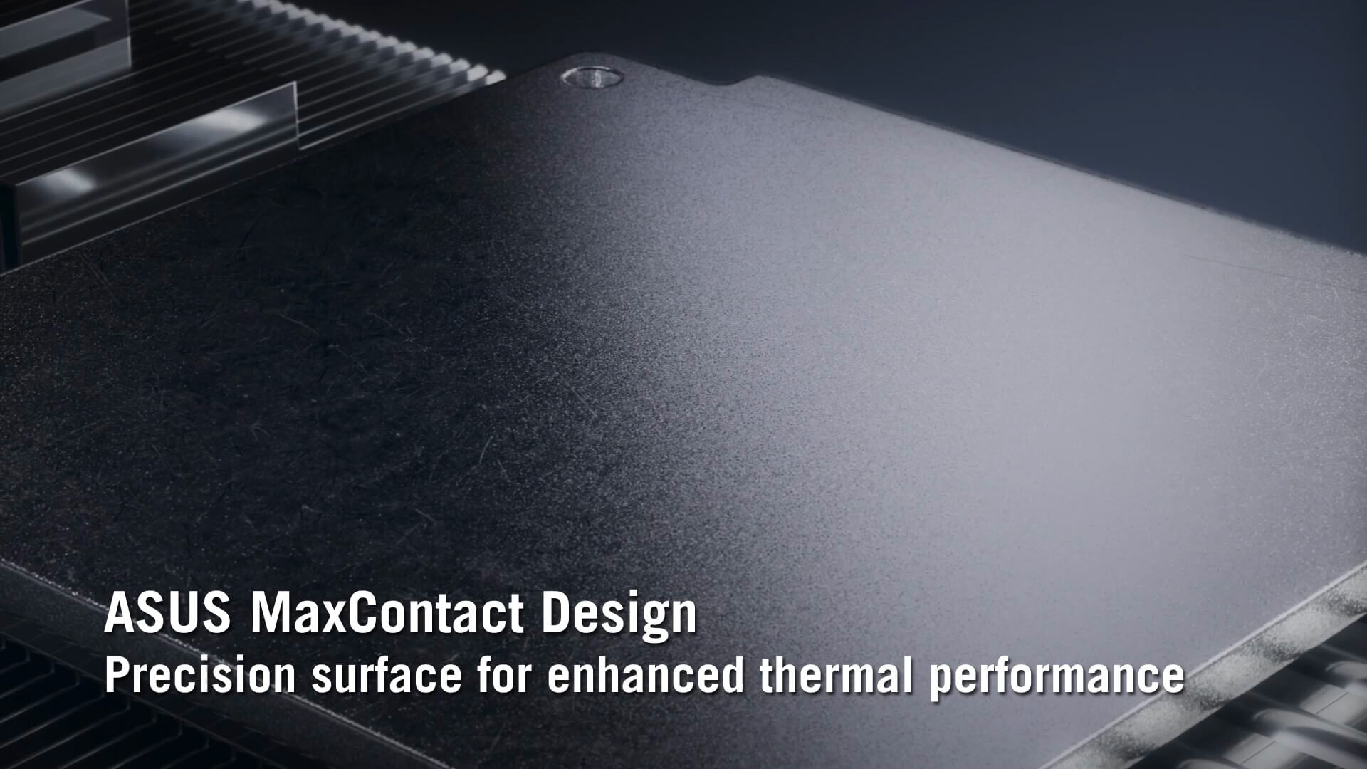 MaxContact — daha iyi ısı aktarımı