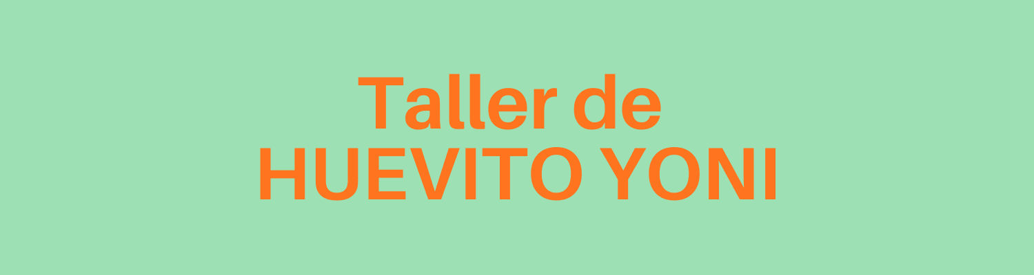 Taller de huevito Yoni