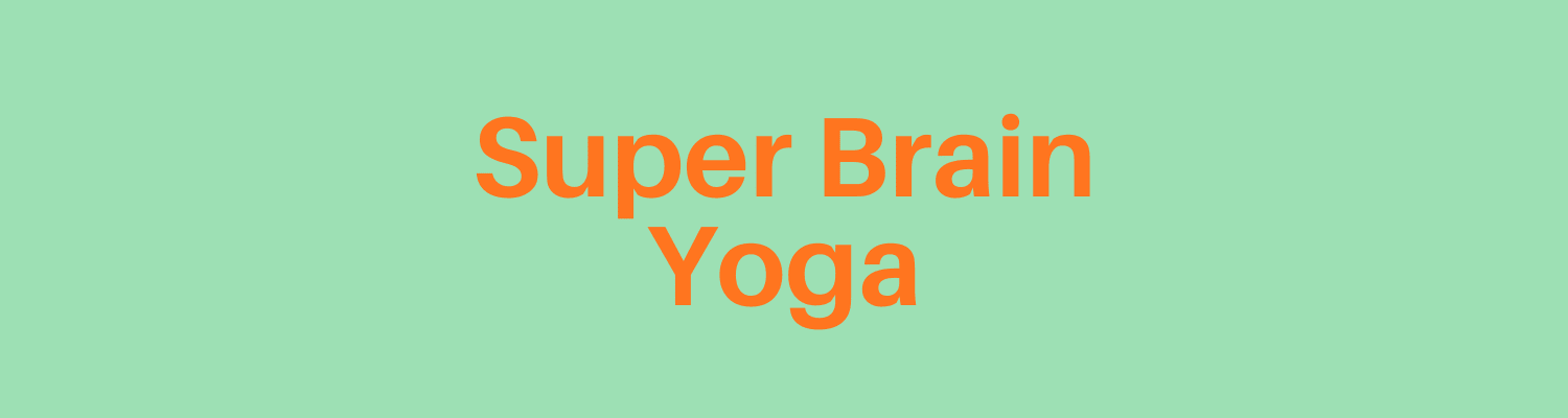 Super Brain Yoga