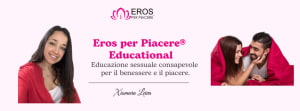 Eros per Piacere®  Educational