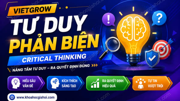 Khóa Học Vietgrow Tư Duy Phản Biện – Critical Thinking