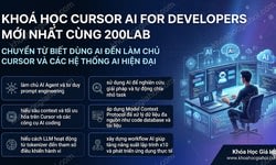 Khoá Học Cursor AI For Developers Mới Nhất Cùng 200Lab