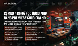 Combo 4 Khoá Học Dựng Phim Bằng Premiere Cùng Quạ HD