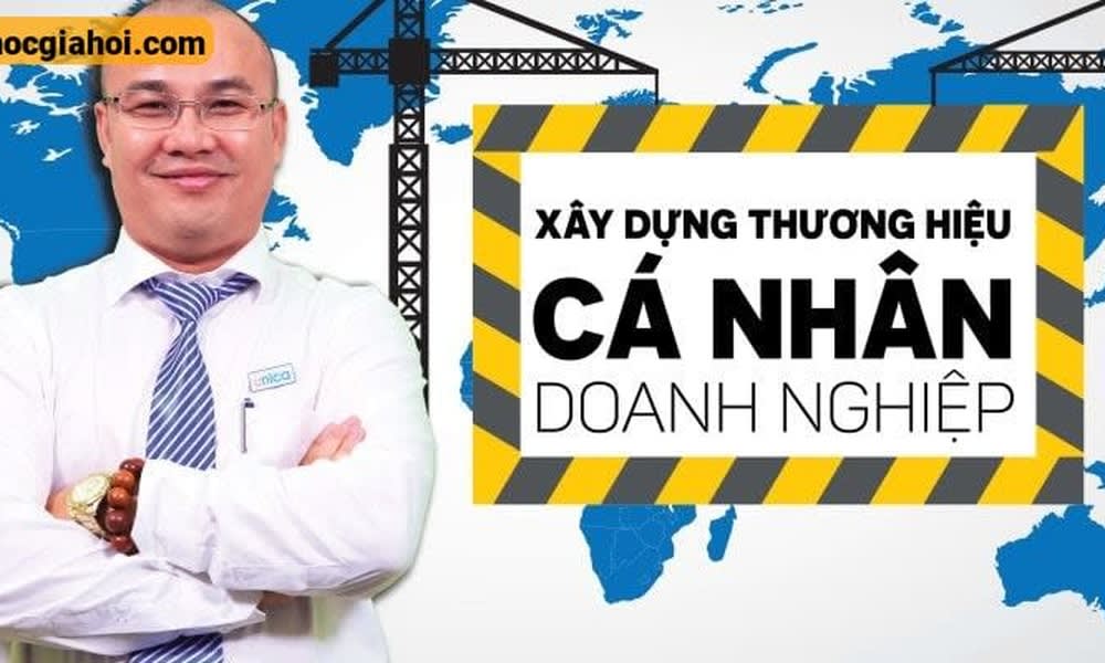 Xây Dựng Thương Hiệu Cá Nhân Và Doanh Nghiệp