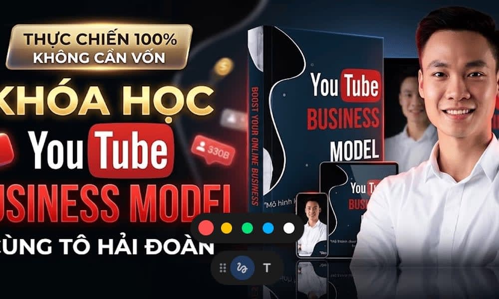 Khóa Học Youtube Business Model Cùng Tô Hải Đoàn