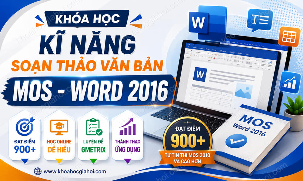 Khóa Học Kĩ Năng Soạn Thảo Văn Bản Mos - Word 2016