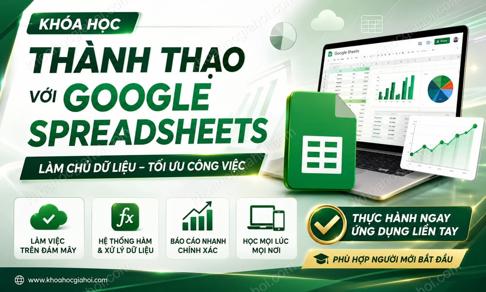 Khóa Học Thành Thạo Với Google Spreadsheets