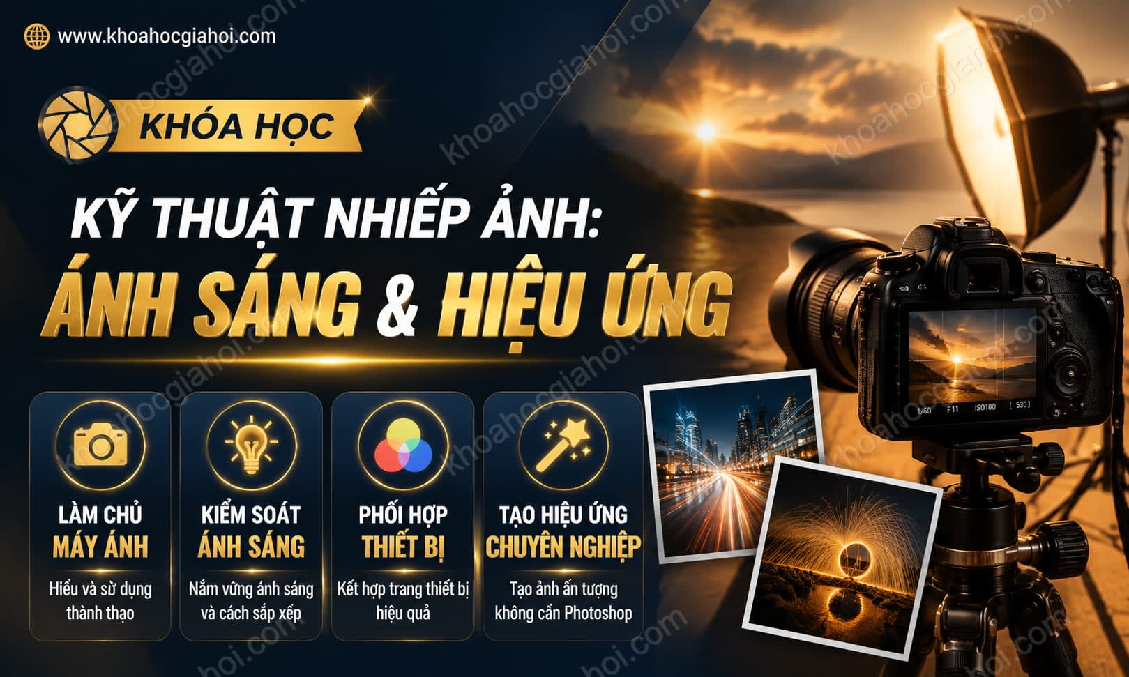 Khóa Học Kỹ Thuật Nhiếp Ảnh: Ánh Sáng Và Hiệu Ứng
