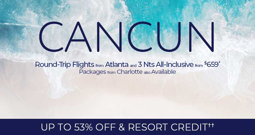 Atlanta or Charlotte to Cancun Deals