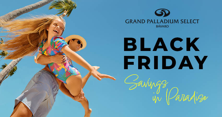 Black Friday Savings at Palladium Bavaro