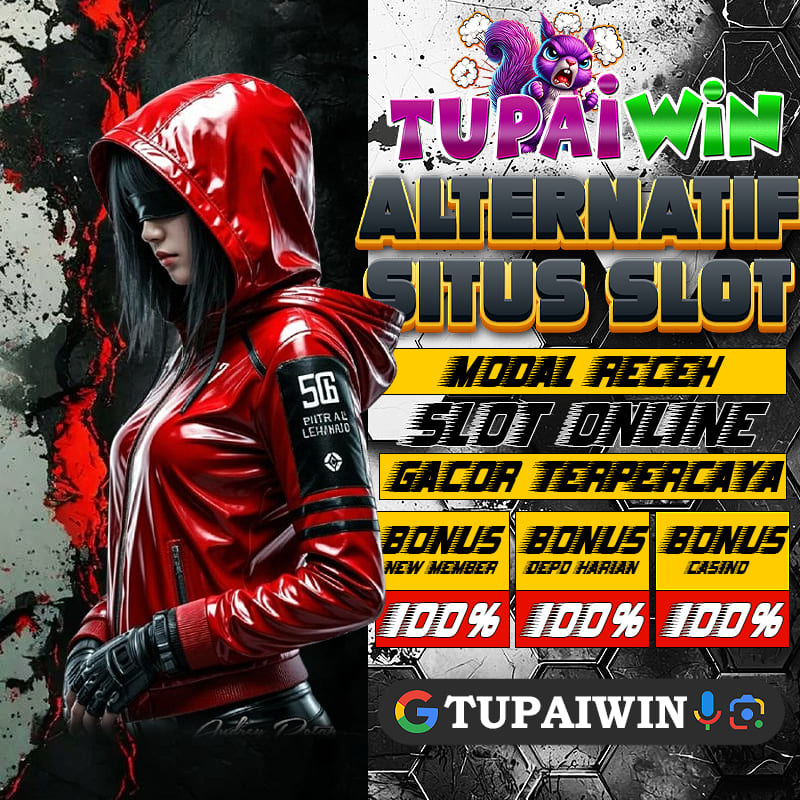 TUPAIWIN: Link Alternatif Terbaru Situs Slot Depo 10k Scan-Via Qris Bet 200 Modal Receh image 1
