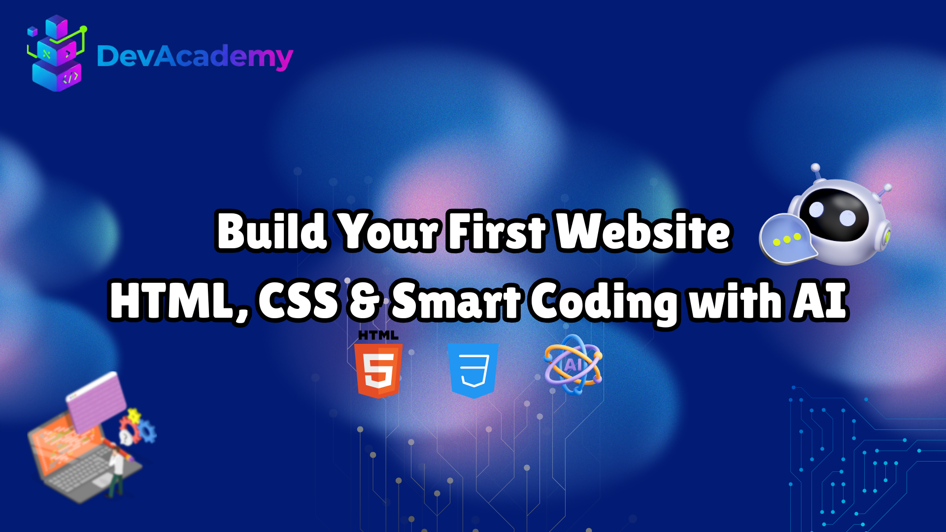 Build Your First Website: HTML, CSS, JS & Smart Coding with AI