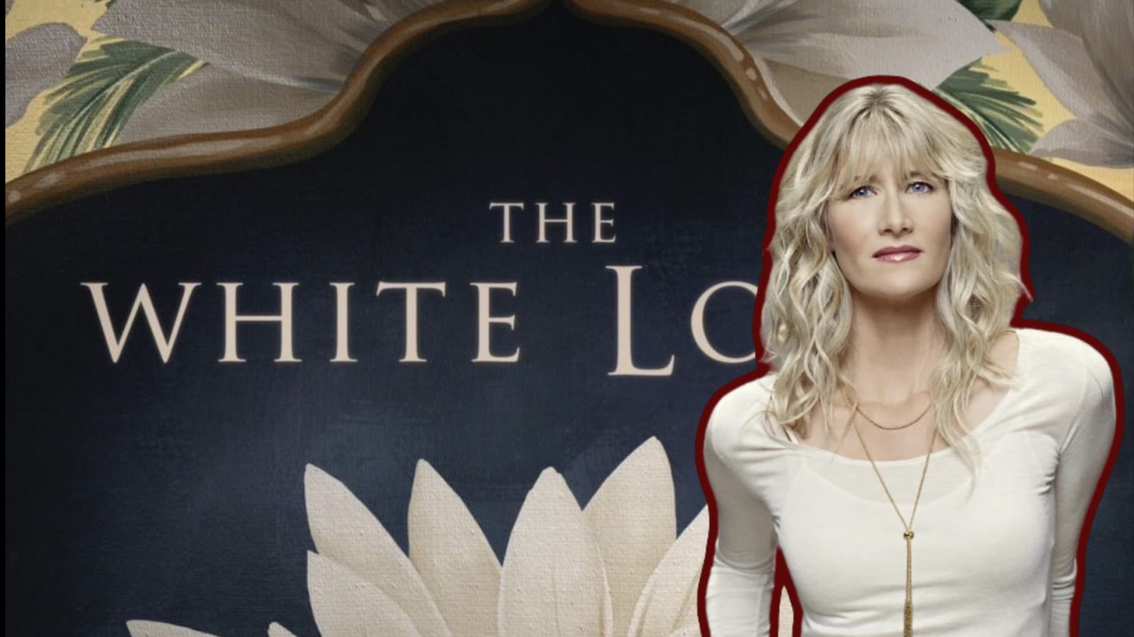 Laura Dern Joins The White Lotus Season 4 Following Sudden Casting Shakeup