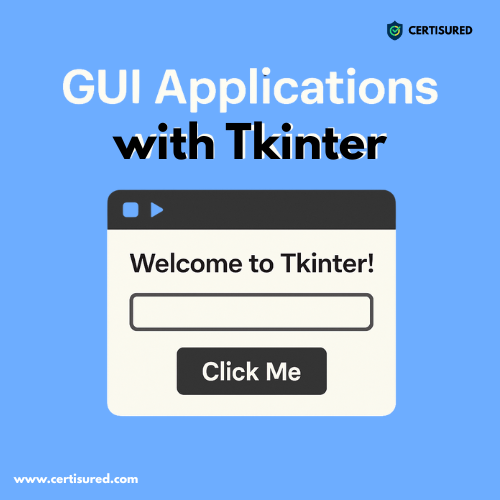 Building GUI Applications with Tkinter | Certisured