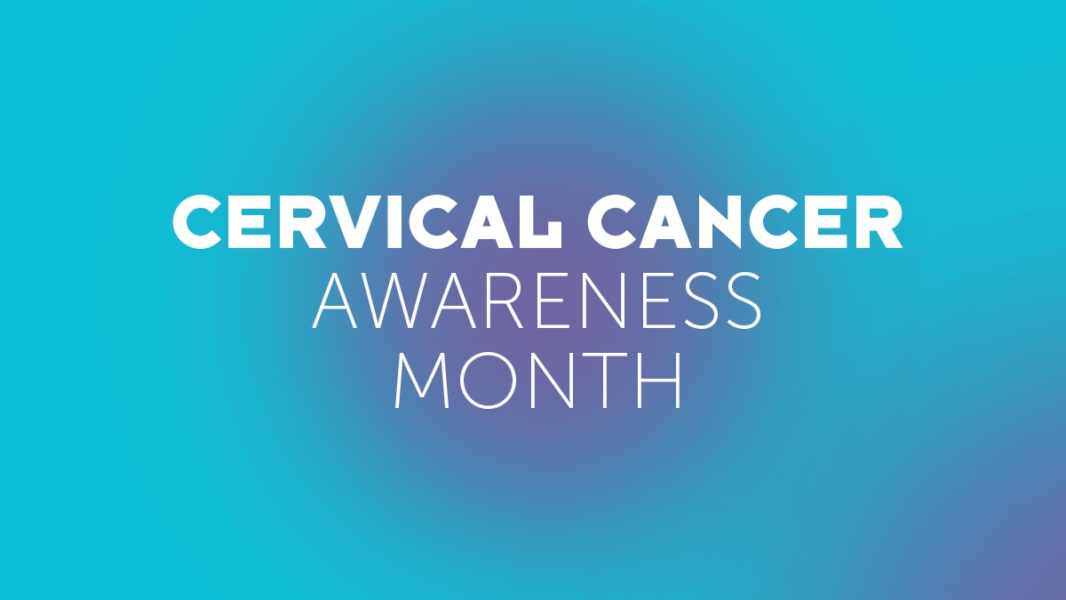 Cervical Cancer Awareness Month