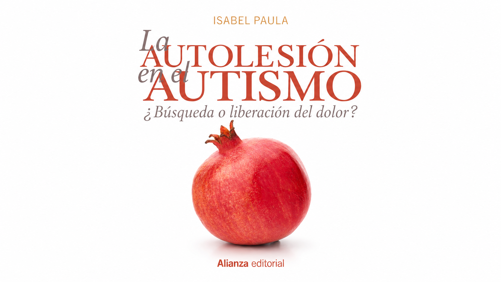 La autolesión en el autismo. ¿Búsqueda o liberación del dolor?